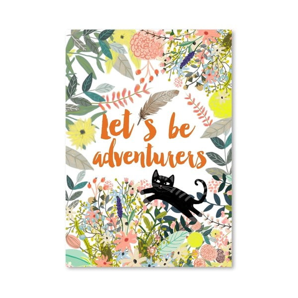 Plakát od Mia Charro - Let´S Be Adventurers