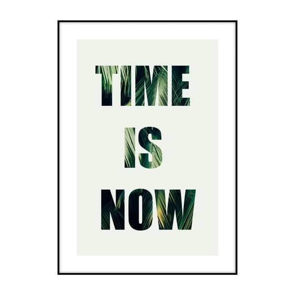 Plakát Imagioo Time Is Now, 40 x 30 cm