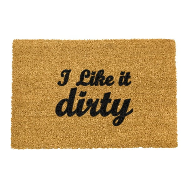 Looduslik kookosmatt I Like It Dirty, 40 x 60 cm I Like it Dirty - Artsy Doormats