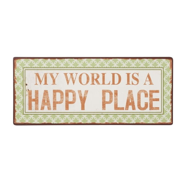 Cedule My world is a happy place, 31x13 cm