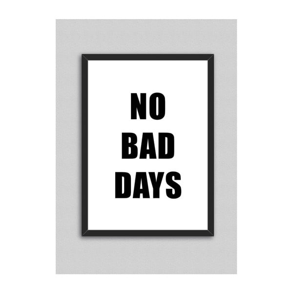 Obraz North Carolina Scandinavian Home Decors No Bad Days, 33 x 43 cm