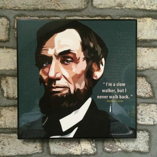 Obraz Abraham Lincoln - I'm a slow walker, but I never walk back