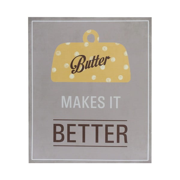 Dřevěný obraz Butter Makes it Better, 25x30 c