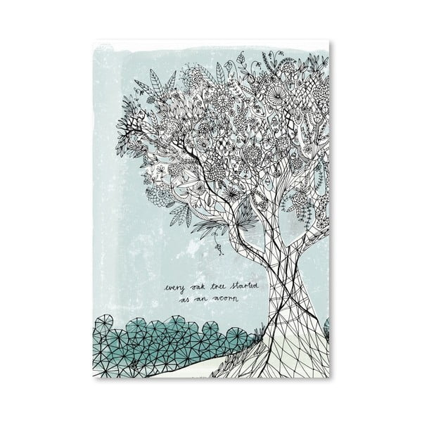 Plakát Every Oak Tree, 30x42 cm