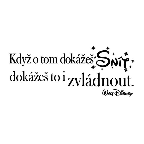 Seinakleebis tsitaadiga Kui sa suudad unistada - Ambiance-image-2