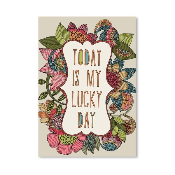Autorský plakát Today Is My Lucky Day od Valentiny Ramos