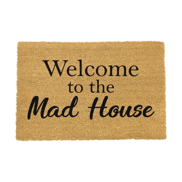 Looduslik kookosmatt Welcome To The Mad House, 40 x 60 cm Welcome to the Mad House - Artsy Doormats