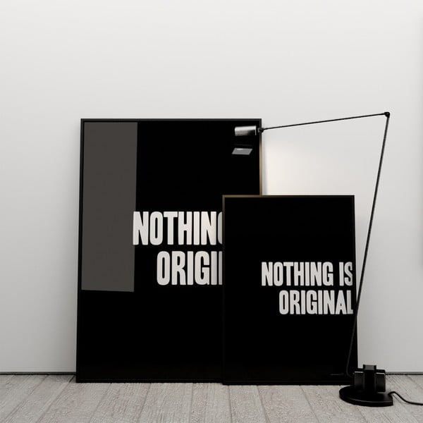 Plakát Nothing is original, 50x70 cm