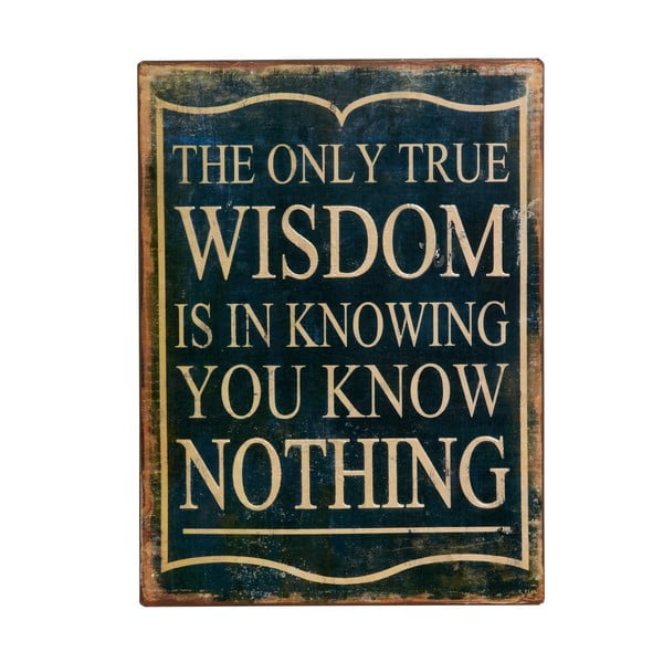 Cedule The only true wisdom, 35x27 cm