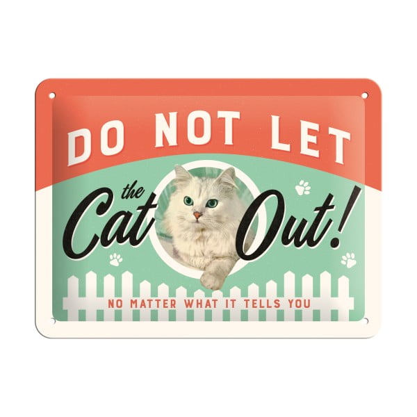 Seina dekoratiivne märk "Ära lase kassi välja". Do Not Let the Cat Out! - Postershop