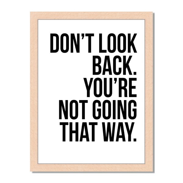 Obraz v rámu Liv Corday Scandi Don't Look Back, 30 x 40 cm