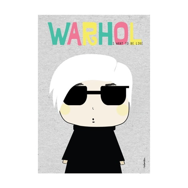Plakát I want to be like Warhole