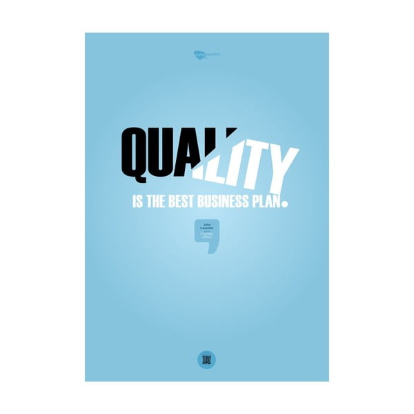 Plakát Quality is the best business plan, 100x70 cm