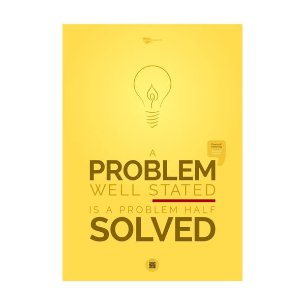Plakát A problem well stated is a problem half solved, 100x70 cm